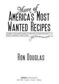 Ron Douglas reveals the secret recipes from America's restaurants- The Cheesecake Factory, The Olive Garden, P.F. Chang's, Red Lobster, and many more-and shows readers how to make them at home for a fraction of the price. The average American family eats out three or more times per week, which translates into hundreds of dollars spent on food each month. In these hard economic times, families simply can't afford to keep paying these high prices. And Ron Douglas has spent the past five years of his life ensuring that we won't have to. With the help of a test kitchen and more than 45,000 tasters, he uncovered the carefully guarded recipes of the most popular meals at restaurants across the country. With his easy-to-follow steps, families can now enjoy the meals they love most at a price they can actually afford. KFC's Famous Fried Chicken, Chili's Southwest Chicken Chili, Olive Garden's Breadsticks, and Cheesecake Factory's Oreo Cheesecake are just a few of the many famous and delicious recipes included. And because each recipe has been tested by Ron's incredible network of tens of thousands of testers, they are indistinguishable from the originals. These best-kept secrets can save you thousands of dollars a year and will put delicious meals on the table that the whole family will enjoy.