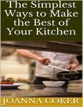 The Simplest Ways to Make the Best of Your Kitchen
