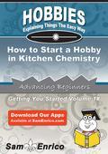 This publication will provide with valuable information on picking up a hobby in Kitchen Chemistry. With in-depth information and details, you will not only have a better understanding, but gain valuable knowledge of Kitchen Chemistry