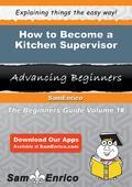 This publication will teach you the basics of how to become a Kitchen Supervisor. With step by step guides and instructions, you will not only have a better understanding, but gain valuable knowledge of how to become a Kitchen Supervisor