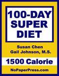 This eBook contains an amazing 100 days of delicious, fat-melting meals with 100 daily 1500-Calorie menus, 100 tasty dinner recipes and weekly food shopping lists. The authors have done all the planning and calorie counting - and made sure the meals are nutritionally sound. The 100-Day Super Diet contains no gimmicks and makes no outrageous claims. This is another easy-to-follow sensible diet from NoPaperPress you can trust. Most women lose 20 to 30 pounds. Smaller women, older women and less active women might lose a tad less, and larger women, younger women and more active women usually lose more. Most men lose 30 to 40 pounds. Smaller men, older men and inactive men might lose less, and larger men, younger men and more active men often lose more. TABLE of CONTENTS Why 100 Days? Expected Weight Loss Breakfast Guidelines & Tips Lunch Guidelines Dinner Strategies Tossed Salad Every Day Snack Recommendations Exchanging Foods Two Nights - No Cooking Frozen Dinner Rules Eating Out Challenges Keep It Off 1500-Calorie DAILY Meal Plans - Days 1 to 10 - Days 11 to 20 - Days 21 to 30 - Days 31 to 40 - Days 41 to 50 - Days 51 to 60 - Days 61 to 70 - Days 71 to 80 - Days 81 to 90 - Days 91 to 100 Recipes & Diet Tips Day 1 - Chicken with Peppers & Onions Day 2 - Baked Herb-Crusted Cod Day 3 - French-Toasted English Muffin Day 4 - Low Cal Meat Loaf Day 5 - Frozen Fish Dinner Day 6 - Grandma's Pizza Day 7 - Chicken Dinner Out Guidelines Day 8 - Baked Salmon with Salsa Day 9 - Veggie Burger Day 10 - Wild Blueberry Pancakes Day 11 - Artichoke-Bean Salad Day 12 - Fish Dinner Out Day 13 - Pasta with Marinara Sauce Day 14 - Smoothie Day 15 - London Broil Day 16 - Baked Red Snapper Day 17 - Cajun Chicken Salad Day 18 - Grilled Swordfish Day 19 - Chinese Dinner Out Guidelines Day 20 - Quick Pasta Puttanesca Day 21 - Frozen Meat Dinner Day 22 - Shrimp & Spinach Salad Day 23 - Beans & Greens Salad Day 24 - Four Beans Plus Salad Day 25 - Pan-Broiled Hanger Steak Day 26 - Grilled Scall
