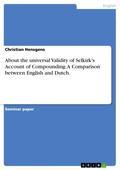 'Apart from derivation, compounding is the most important event within the process of word formation, i.e. the combination of two or more freely distributed morphemes or morpheme sequences (words) to a compound, whereby - as a rule - the last constituent determines both word of speech, as well as inflectional class' (BUBMANN 2002: 360). This definition of compounding is based on several linguistic works and theories, one of which Elisabeth Selkirk's Syntax of Words is one of. This work will focus on Selkirk's account of compounding and make a comparison between the English and Dutch language. Thereby, I will summarize Selkirk's main points and contrast them to comparable qualities of the Dutch language. My aim is to examine whether or not and in what way Selkirk's account of compounding in English is universally applicable. This examination will comprise the main topics Headedness, Right-hand Head Rule, Percolation, and First Order Projection Condition. Headedness, Right-hand Head Rule, and Percolation in English In her work The Syntax of Words, Selkirk defines English compounds to be 'a type of word structure made up of two constituents, each belonging to one of the categories Noun, Adjective, Verb, or Preposition' (1982: 13). She suggests a context-free grammar for generating compound word structures - consisting of a set of context-free rewriting rules - (cf. 1982: 13 - 16). and furthermore differentiates endocentric compounds from exocentric (nonheaded) compounds. The first kind shows a head customary on the right and is predominant in English (cf. 1982: 19) (such as in snowflake, songwriter, starlight, and underground), while the second, rather exceptional kind has no head at all (cf. 1982: 19) (such as in hunchback, pickpocket, lazybones, cutthroat, and redskin). However, the denotation of a head is controversial. Williams proposed the so-called 'Right-hand Head Rule' (RHR), which says that 'the righthand member of a morphologically complex word is the head of