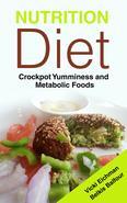 Nutrition Diet: Crockpot Yumminess and Metabolic Foods The Nutrition Diet book covers two healthy diet plans featuring "Crockpot" Recipes and the Metabolism Diet. Both of these call for good diet foods in the healthy recipes. These two are good diets to go on if you wish to boost your metabolism and have healthy foods that are quick and easy to prepare (Crockpot recipes.) Good diet plans such as the ones featured in this book are great for making a good nutrition lifestyle. The first section of the Nutrition Diet book covers the Crockpot Recipes with these chapters: Benefits of Crockpot Cooking, Tips and Information for Slow Cooking, making Bread, Quick and Easy Breakfast Recipes, Make Ahead Lunch Time Meals, Delightful Dinner Specialties, Favorite Slow Cooking Recipes for Crowds, Awesome Soups, Delicious Desserts, Snacks, Drinks, and More, and a 5 Day Meal Planner. The second section of the Nutrition Diet book covers the Metabolism Diet with these chapters: Metabolism Diet Allowable Foods, Metabolism Diet Avoided Foods List, How the Metabolism Diet Helps with Weight Loss, Other Foods Found to Boost Metabolism, The Best Beverage for Boosting Metabolism, Advice to Help Facilitate Weight Loss While On the Metabolism Diet, Sample 5 Day Menu Plan, Metabolism Diet Recipes - Breakfast Recipes, Bread Recipes, Snacks, Desserts and Appetizer Reciipes, Side Dish Recipes, and Main Dish Recipes. A sampling of the included recipes are: Meatloaf, Homestyle Rotisserie Chicken, Roasted Chicken, Grain Free Bread, Quick Soy Skillet Bread, Beefy Taco Dip, Warm Cinnamon Almonds, Mock Swiss Steak, Saucy Slow Cooker Meatballs, Crockpot Roast Beef Grinders, Fruity Greek Yogurt, Sweet Grain Morning Cereal, Cinnamon Laced Oatmeal, Crock Pot Chicken Fajitas, Zesty Crock Pot Chili, Flavorful Chicken Noodle Soup, Crock Pot Tomato Soup, and more.