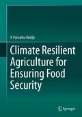 Climate Resilient Agriculture for Ensuring Food Security comprehensively deals with important aspects of climate resilient agriculture for food security using adaptation and mitigation measures. Climatic changes and increasing climatic variability are likely to aggravate the problem of future food security by exerting pressure on agriculture. For the past few decades, the gaseous composition of the earth's atmosphere has been undergoing significant changes, largely through increased emissions from the energy, industry and agriculture sectors; widespread deforestation as well as fast changes in land use and land management practices. Agriculture and food systems must improve and ensure food security, and to do so they need to adapt to climate change and natural resource pressures, and contribute to mitigating climate change. Climate-resilient agriculture contributes to sustainably increasing agricultural productivity and incomes, adapting and building resilience to climate change and reducing and/or eliminating greenhouse gas emissions where possible. The information on climate resilient agriculture for ensuring food security is widely scattered. There is currently no other book that comprehensively and exclusively deals with the above aspects of agriculture and focuses on ensuring food security. This volume is divided into fourteen chapters, which include the Introduction, Causes of Climate Change, Agriculture as a Source of Greenhouse Gases, Impacts of Climate Change on Agriculture, Regional Impacts on Climate Change, Impacts on Crop Protection, Impacts on Insect and Mite Pests, Impacts on Plant Pathogens, Impacts on Nematode Pests, Impacts on Weeds, Impacts on Integrated Pest Management, Climate Change Adaptation, Climate Change Mitigation, and A Road Map Ahead. The book is extensively illustrated with excellent photographs, which enhance the quality of publication. It is clearly written, using easy-to-understand language. It also provides adoptable recommendation