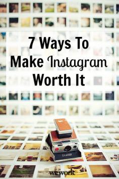 7 ways to make Instagram worth it for your small business