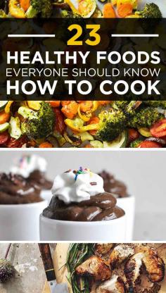 
                    
                        23 Healthy Foods Everyone Should Know How To Cook
                    
                