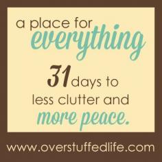 
                    
                        A Place for Everything: 31 Days of Less Clutter and More Peace | Overstuffed
                    
                