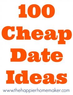 
                    
                        100 cheap date ideas- lots of fun and inexpensive ideas, great list for people looking to save money in the New Year
                    
                