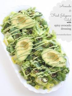 Avocado Salad with Fried Jalapeno and Spicy Avocado Dressing ~ Sounds Delicious....  minus the egg yolk, the yolk is to emulsify the dressing so 1 scant teaspoon of mustard should do the trick!