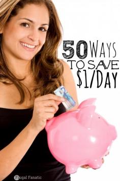 
                    
                        50 Ways to save $1 a day
                    
                