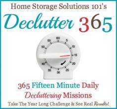 
                    
                        Take the Declutter 365 challenge, of 365 fifteen minute daily decluttering missions on Home Storage Solutions 101, and see real results. This free plan has over 90 hours of decluttering for your whole home!
                    
                