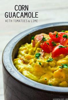 Corn Guacamole with Tomatoes and Lime - Wishful Chef