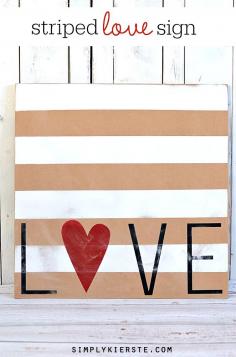 
                    
                        Super cute and easy Striped Love Sign--perfect for your Valentine's Day decor...or all year long! simplykierste.com
                    
                