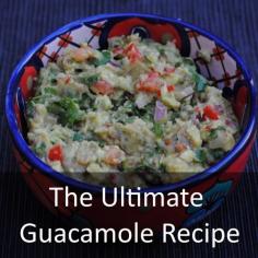 
                    
                        The Ultimate Guacamole Recipe
                    
                