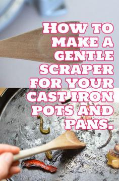 Gentle Scraper for Cast Iron Care