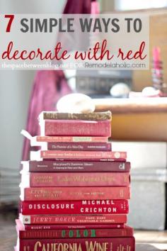 7 simple ways to decorate with red! Love this rich color. #bold #colors #décor  #decorating #red