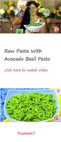 
                    
                        Raw pasta with avocado basil pesto
                    
                