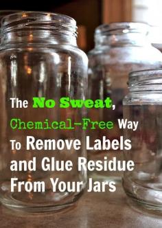 Get jars sparkling clean and ready to re-use without using any harsh chemicals! - Soak in hot soapy water. Remove label. Make a paste of half baking soda and half olive oil. Rub over jars. Let sit, then wipe away.