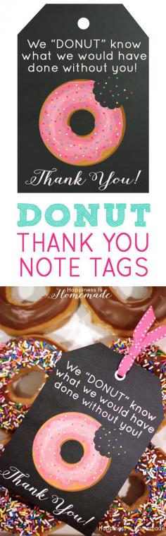 
                    
                        Free Printable: Donut Thank You Gift Tags - this would make a great teacher appreciation gift! via Happiness is Homemade
                    
                