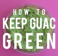 How to Keep that Guac GREEN!