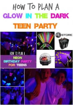 
                    
                        How to Plan a Glow in the Dark Teen Party
                    
                