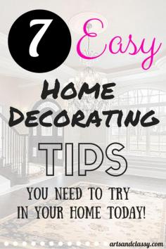 
                    
                        7 Easy Home Decorating Tips that you need to try in your home to make your space feel more polished and professionally decorated via www.artsandclassy...
                    
                
