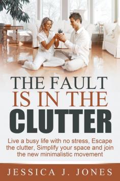 
                    
                        This is a precise guide to decluttering your home, keeping it clutter free and being able to enjoy the benefits of a minimalistic life.     You will be able to:   •	Reduce your levels of stress   •	Build a balance in your life that helps increase your happiness   •	Save money   •	Make free time that can be used for relaxation   •	Create inner peace
                    
                