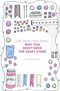 
                    
                        Use What You Have: Why You Don't Need the Craft Store if you're a crafter. What could you make today...with what you already have? @littlegirldesigns.com #usewhatyouhave
                    
                