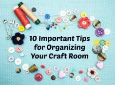 
                    
                        10 important tips for organizing your craft room - before you get started, this list is a MUST read!
                    
                