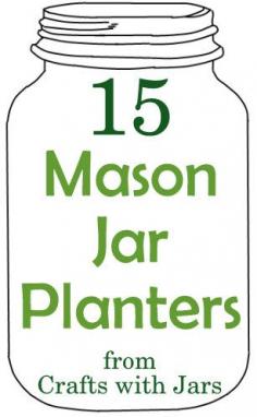 
                    
                        Crafts with Jars: Mason Jar Planters
                    
                