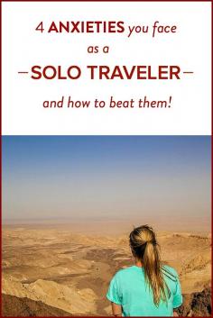 
                    
                        4 Anxieties You Face As a Solo Traveler and How to Beat Them
                    
                