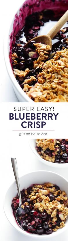 
                    
                        Easy Blueberry Crisp -- this fresh dessert is quick and easy to make, naturally gluten-free and vegan, and absolutely irresistible! | gimmesomeoven.com
                    
                