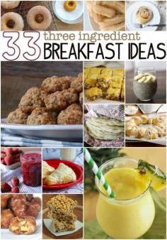 
                    
                        33 3 Ingredient Breakfasts!
                    
                