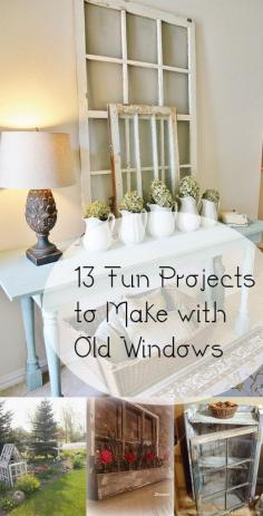 
                    
                        13 Fun Projects to Make with Old Windows
                    
                