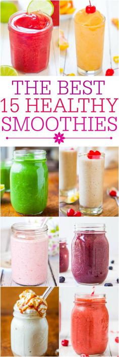 
                    
                        The Best 15 Healthy Smoothies -  Fast, easy, and tasty smoothie recipes that'll keep you full and satisfied and are skinny jeans-friendly!
                    
                