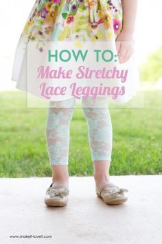 
                    
                        How To Make Stretchy Lace Leggings | via Make It and Love It
                    
                