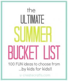 Ultimate Summer Bucket List - 100 ideas to choose from! summer ideas for kids