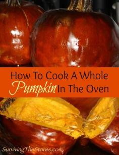 How to cook a whole pumpkin in the oven. You just buy a smaller pumpkin (the big ones ARE edible, but don’t taste very good), rub it with some olive oil (or coconut oil!) and put it in the oven at 400 degrees for around an hour to an hour and a half.  (I put mine on a cookie sheet that was covered in aluminum foil to cook.)