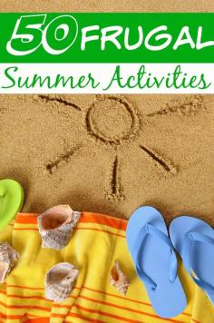 
                    
                        Summer fun doesn't have to be expensive! These 50 Frugal Summer Activites are BIG fun and LOW cost!
                    
                