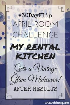 
                    
                        #30DayFlip April Room Challenge - My Rental Kitchen Get's a Vintage Glam Makeover! The after results are being shown to the world at www.artsandclassy...
                    
                
