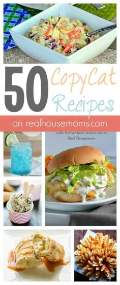 50 Copy Cat Recipes