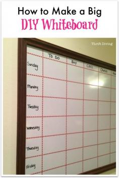 I made this big whiteboard for my mom's 60th birthday. Perfect project to track your "To Do's" and New Year's goals! -- How to Make a Big DIY Whiteboard - Get Organized - Thrift Diving Blog