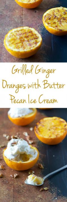 
                    
                        Ginger Grilled Oranges with Butter Pecan Ice Cream! Just two minutes to prepare and SO good!
                    
                