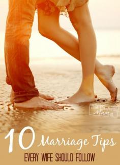 
                    
                        Don't give your husband even the slightest chance to look somewhere else, you're competing with every other woman on the planet. Here are 10 Marriage Tips
                    
                