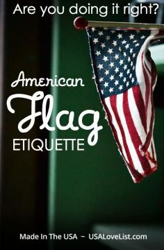 Do you know the rules, customs, and etiquette to respectfully display the American flag? Better find out.