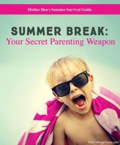 
                    
                        1 Simple Tip for Summer Break: Secret Parenting Weapon **Lovin the blog posts in this Mother Hen's Summer Survival Guide
                    
                