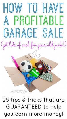 
                    
                        How to have a profitable garage sale and earn lots of cash for your old stuff! 25 tips and tricks guaranteed to help you make more money!
                    
                