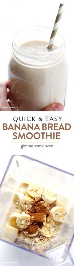 
                    
                        Banana Bread Smoothie --quick and easy, full of protein, and it tastes like the bread that inspired it! | gimmesomeoven.com
                    
                