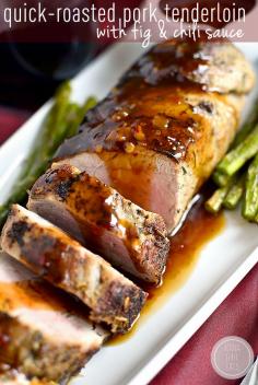 Quick Roasted Pork Tenderloin with Fig and Chili Sauce - Iowa Girl Eats