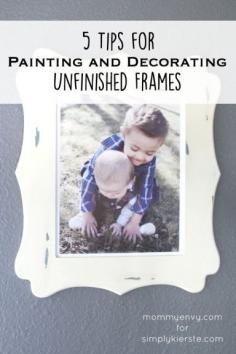 
                    
                        5 Tips for Painting and Decorating unfinished frames.  Tips for styling your favorite DIY frames.
                    
                